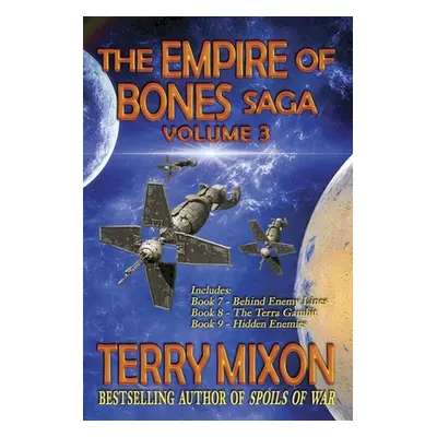 "The Empire of Bones Saga Volume 3: Books 7-9 of the Empire of Bones Saga" - "" ("Mixon Terry")