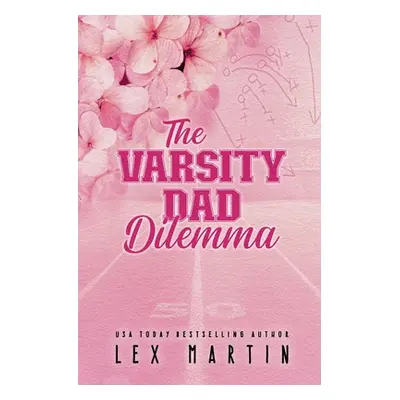 "The Varsity Dad Dilemma: Special Edition" - "" ("Martin Lex")