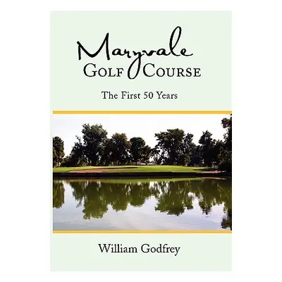 "Maryvale Golf Course" - "" ("Godfrey William")