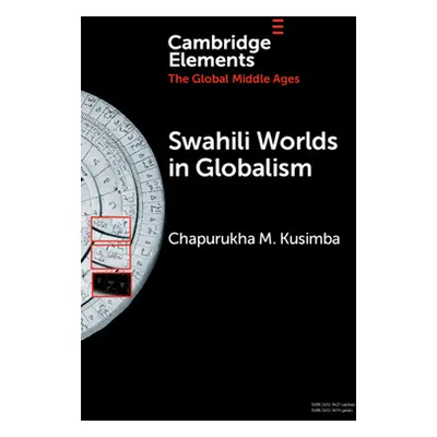 "Swahili Worlds in Globalism" - "" ("Kusimba Chapurukha M.")