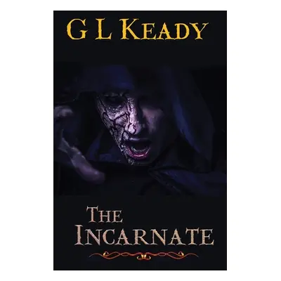 "The Incarnate" - "" ("Keady Gary L.")