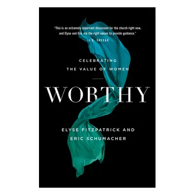 "Worthy: Celebrating the Value of Women" - "" ("Fitzpatrick Elyse")