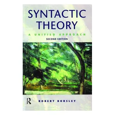 "Syntactic Theory: A Unified Approach" - "" ("Borsley Robert")