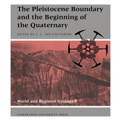 "The Pleistocene Boundary and the Beginning of the Quaternary" - "" ("Couvering John A. Van")