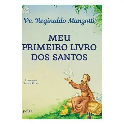 "Meu primeiro livro dos santos" - "" ("Manzotti Padre Reginaldo")