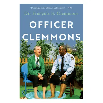 "Officer Clemmons: A Memoir" - "" ("Clemmons Francois S.")