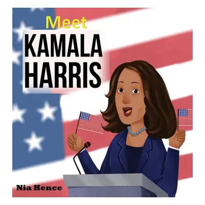 "Meet Kamala Harris" - "" ("Hence Nia")