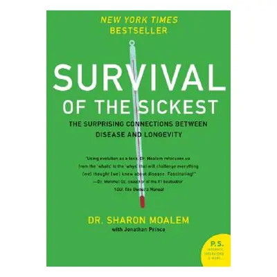 "Survival of the Sickest: The Surprising Connections Between Disease and Longevity" - "" ("Moale