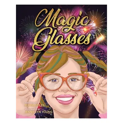 "Magic Glasses" - "" ("Stiles Elysse")