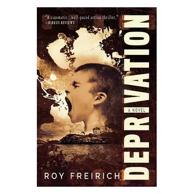 "Deprivation" - "" ("Freirich Roy")