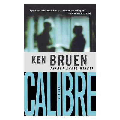 "Calibre" - "" ("Bruen Ken")