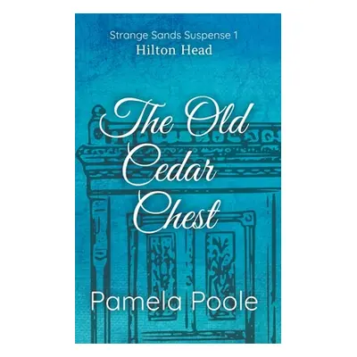 "The Old Cedar Chest" - "" ("Poole Pamela")