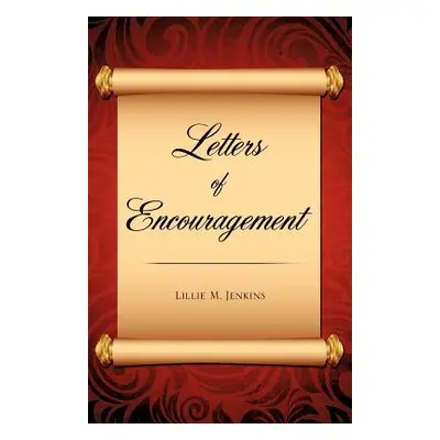 "Letters of Encouragement" - "" ("Jenkins Lillie M.")