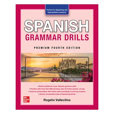 "Spanish Grammar Drills, Premium Fourth Edition" - "" ("Vallecillos Rogelio")