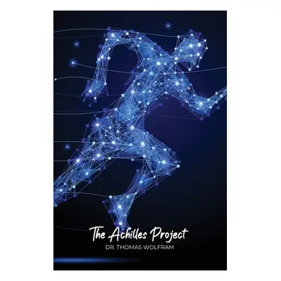 "The Achilles Project" - "" ("Wolfram Thomas")