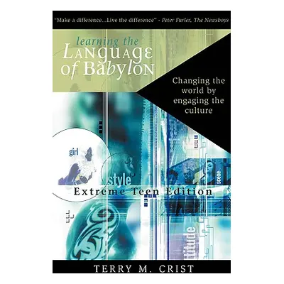 "Learning the Language of Babylon" - "" ("Crist Terry M.")