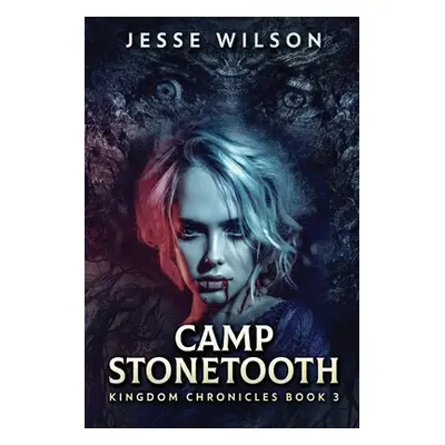 "Camp Stonetooth" - "" ("Wilson Jesse")