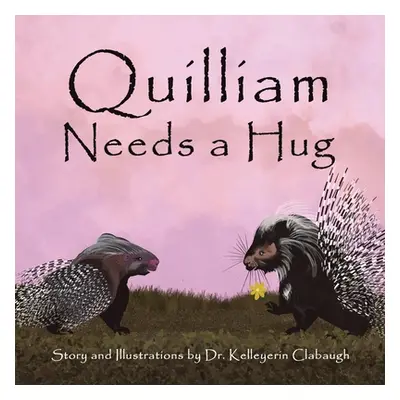 "Quilliam Needs a Hug" - "" ("Clabaugh Kelleyerin")