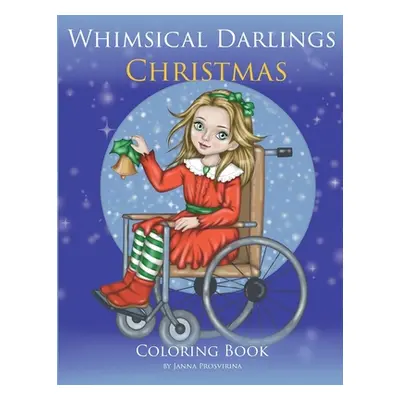 "Whimsical Darlings: Christmas: Coloring Book" - "" ("Prosvirina Janna")