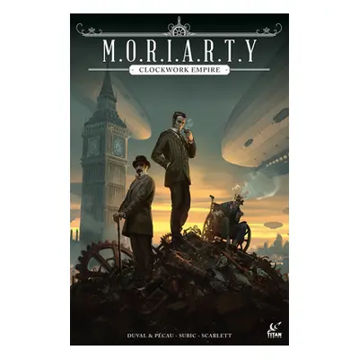 "Moriarty: Clockwork Empire" - "" ("Duval Fred")