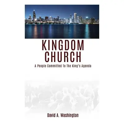 "Kingdom Church" - "" ("Washington David a.")