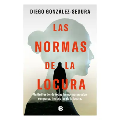 "Las Normas de la Locura / The Rules of Madness" - "" ("Gonzlez-Segura Diego")