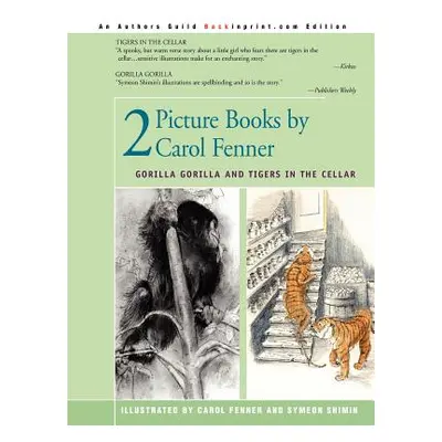 "2 Picture Books by Carol Fenner: Tigers in the Cellar and Gorilla Gorilla" - "" ("Frenner Carol