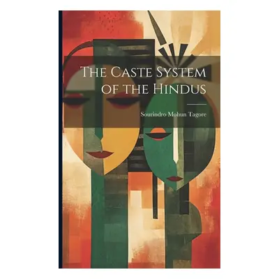 "The Caste System of the Hindus" - "" ("Tagore Sourindro Mohun")