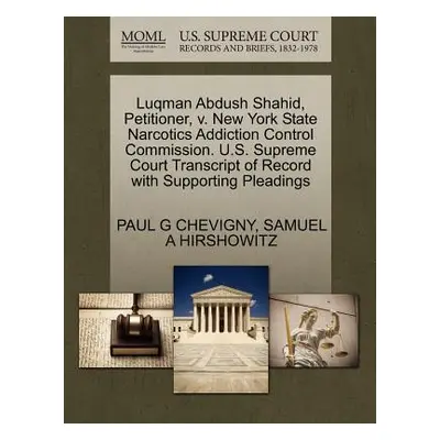 "Luqman Abdush Shahid, Petitioner, V. New York State Narcotics Addiction Control Commission. U.S