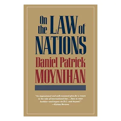 "On the Law of Nations" - "" ("Moynihan Daniel Patrick")