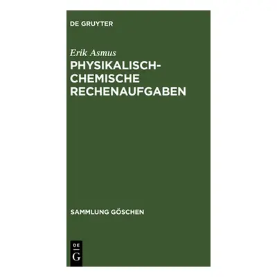 "Physikalisch-chemische Rechenaufgaben" - "" ("Asmus Erik")