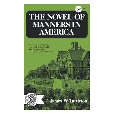 "The Novel of Manners in America" - "" ("Tuttleton James W.")