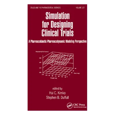 "Simulation for Designing Clinical Trials: A Pharmacokinetic-Pharmacodynamic Modeling Perspectiv