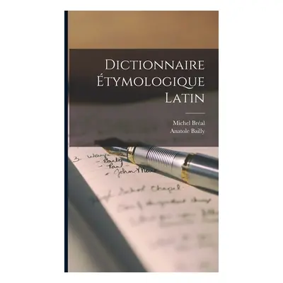 "Dictionnaire tymologique Latin" - "" ("1832-1915 Bral Michel")