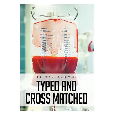 "Typed and Cross Matched" - "" ("Baroni Eileen")