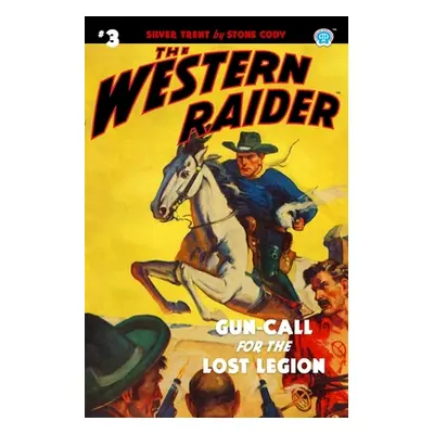 "The Western Raider #3: Gun-Call for the Lost Legion" - "" ("Mount Tom")