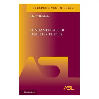 "Fundamentals of Stability Theory" - "" ("Baldwin John T.")