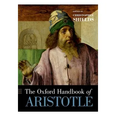 "The Oxford Handbook of Aristotle" - "" ("Shields Christopher")