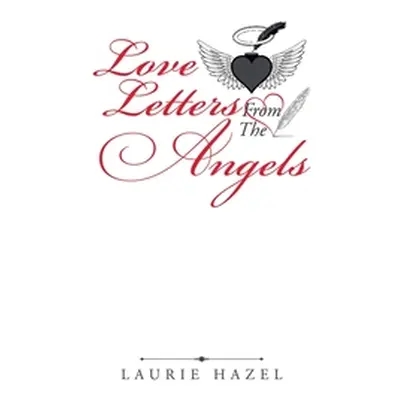 "Love Letters from the Angels" - "" ("Hazel Laurie")