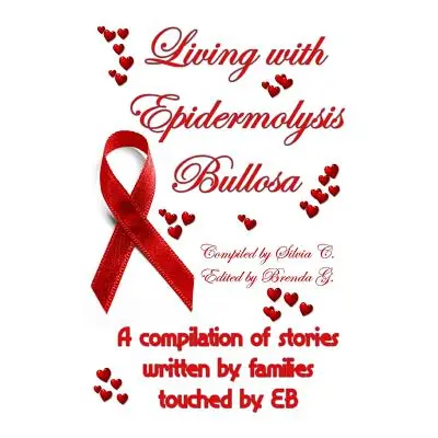 "Living with Epidermolysis Bullosa" - "" ("C Silvia")