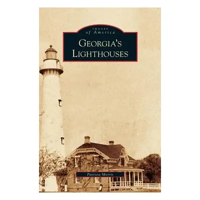 "Georgia's Lighthouses" - "" ("Morris Patricia")