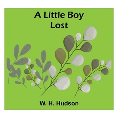 "A Little Boy Lost" - "" ("H. Hudson W.")