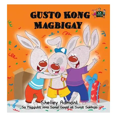 "Gusto Kong Magbigay: I Love to Share (Tagalog Edition)" - "" ("Admont Shelley")