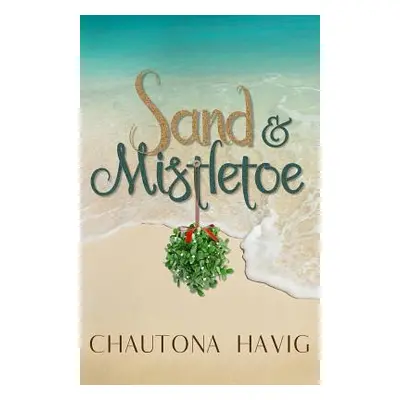 "Sand & Mistletoe" - "" ("Havig Chautona")