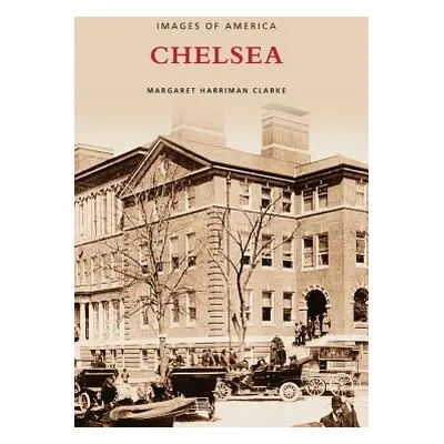 "Chelsea" - "" ("Clarke Margaret Harriman")