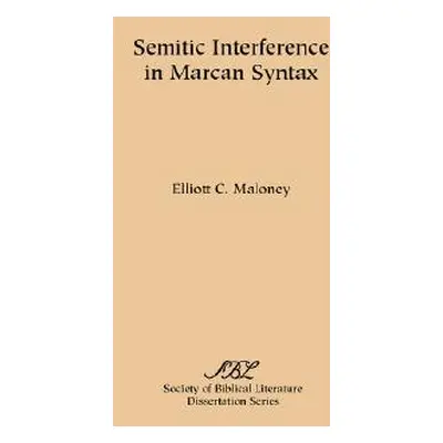 "Semitic Interference in Marcan Syntax" - "" ("Maloney Elliott C.")