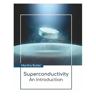 "Superconductivity: An Introduction" - "" ("Butler Martha")