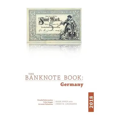 "The Banknote Book: Germany" - "" ("Linzmayer Owen")