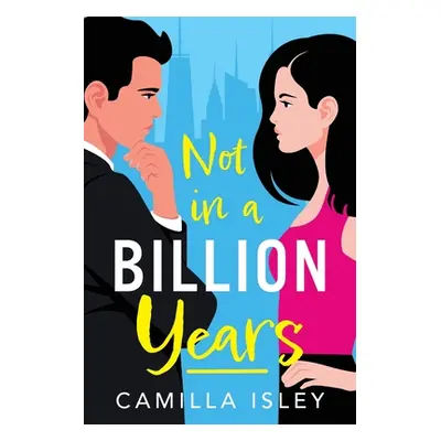 "Not In A Billion Years" - "" ("Isley Camilla")