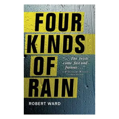 "Four Kinds of Rain" - "" ("Ward Robert")